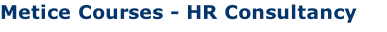 Metice Courses - HR Consultancy