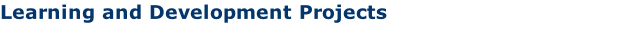 Learning and Development Projects