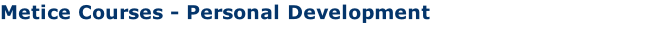 Metice Courses - Personal Development